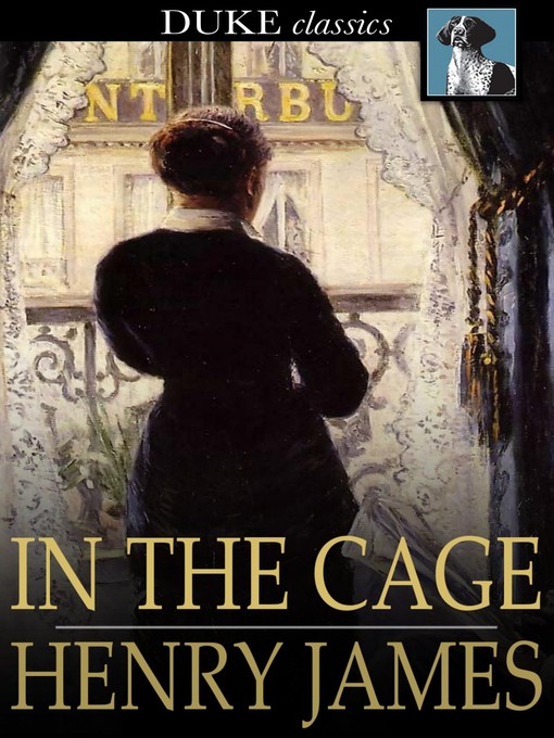 Title details for In the Cage by Henry James - Available